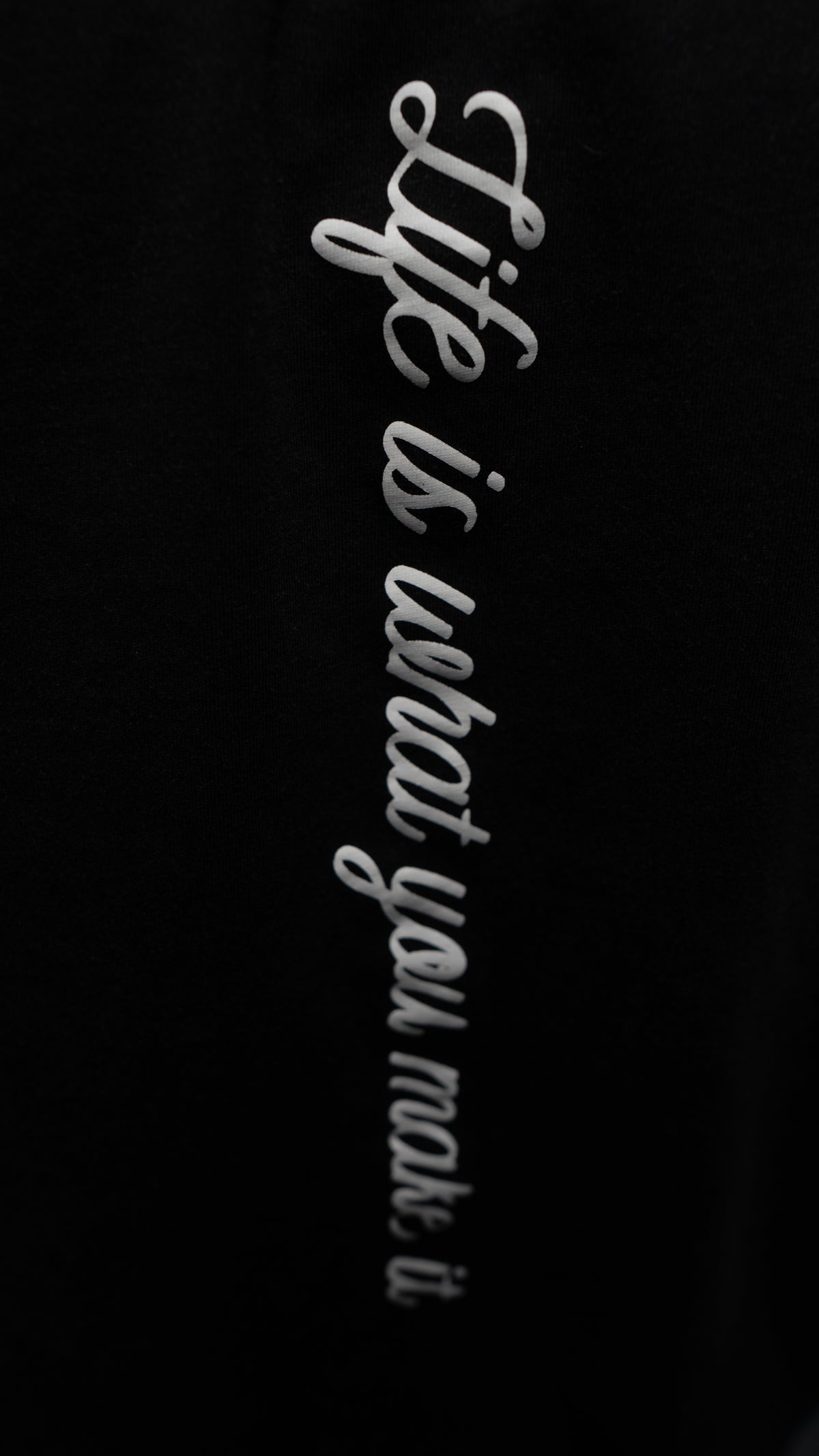 "Life is what you make it" Black wash T-Shirt