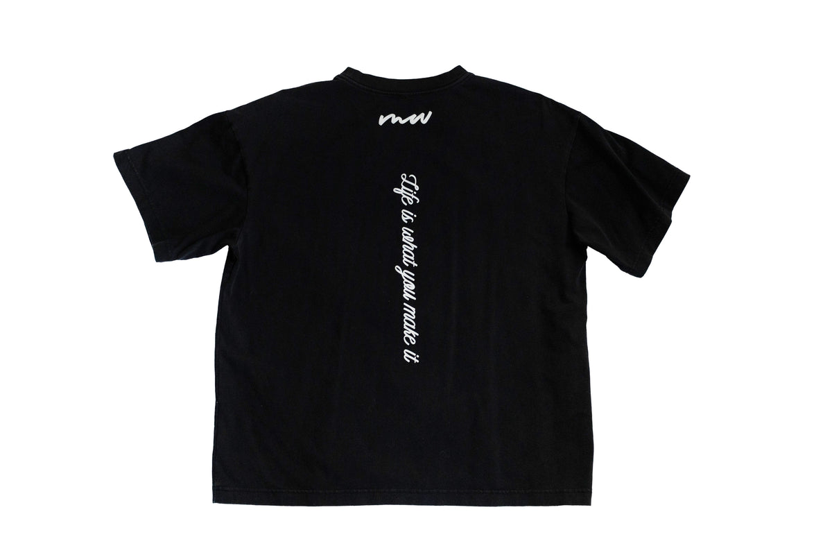 "Life is what you make it" Black wash T-Shirt